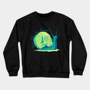 Live Slow Die Whenever Crewneck Sweatshirt